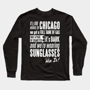 Its 106 Miles to Chicago Long Sleeve T-Shirt